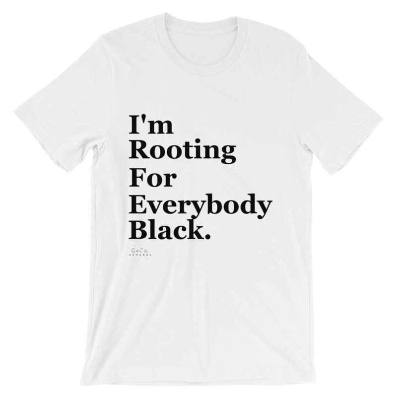 I'm Rooting for Everybody Black Shirt Men's