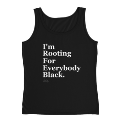 I'm Rooting for Everybody Black Tanktop