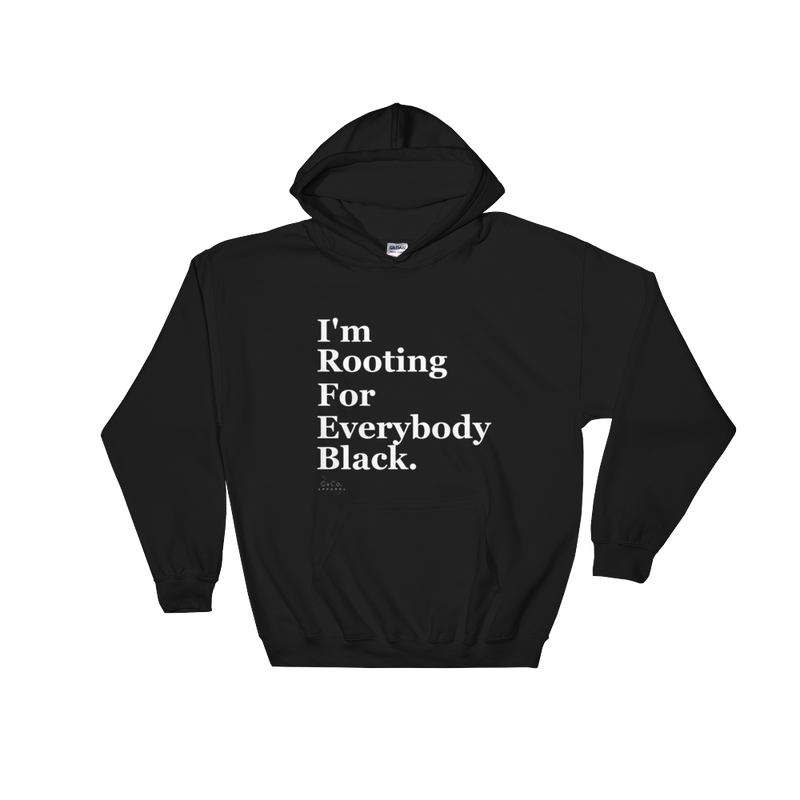 I’m rooting for Everybody Black Hooded Sweatshirt