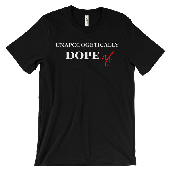 Unapologetically Dope T Shirt | G+Co. Apparel 
